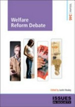 Welfare reform debate / edited by Justin Healey.