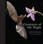 Creatures of the night / images by Joe McDonald and Mary Ann McDonald, text by Joe McDonald.