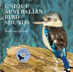 Unique Australian bird sounds / Fred van Gessel.