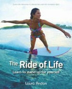 The ride of life : learn to stand up for yourself / Laura Andon.