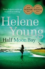 Half Moon Bay / Helene Young.