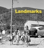 Landmarks : a history of Australia in 33 places / National Museum of Australia ; edited by Daniel Oakman, Martha Sear, Kirsten Wehner.