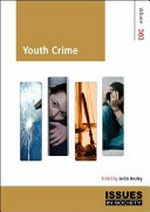 Youth crime / edited by Justin Healey.
