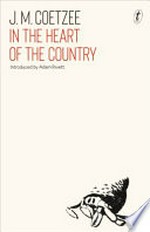 In the heart of the country / J.M. Coetzee.
