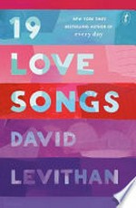 19 love songs / David Levithan.