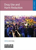 Drug use and harm reduction / editied by Justin Healey.