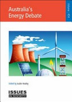 Australia's energy debate / edited by Justin Healey.
