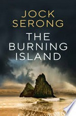The Burning Island / Jock Serong.
