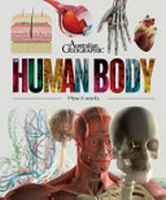 The human body : how it works.
