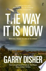The way it is now / Garry Disher.