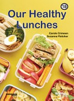Our healthy lunches / Carole Crimeen, designed by Suzanne Fletcher.