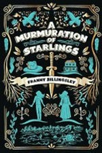 A murmuration of starlings / Franny Billingsley.