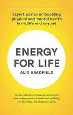 Energy for life / Alix Bradfield.