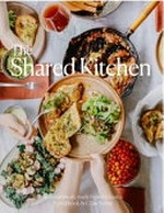 The shared kitchen / by Clare Scrine ; photography by Yaseera Moosa ; design by Savannah van der Niet ; styling by Issy Fitzsimons Reilly.