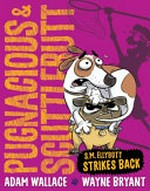 S.M. Ellybutt strikes back / written by Adam Wallace ; illustrated by Wayne Bryant.