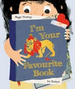 I'm your favourite book / Maggie Hutchings, Jess Racklyeft.