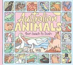 Australian animals : from beach to bush / Brentos ; [text and illustrations by Brent Turner].