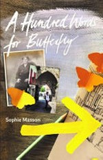 A hundred words for butterfly / Sophie Masson.