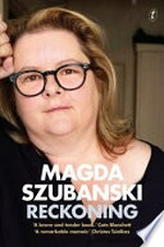 Reckoning : a memoir / Magda Szubanski.