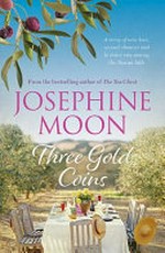 Three gold coins / Josephine Moon.