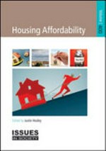 Housing affordability / edited by Justin Healey.