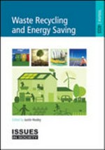 Waste recycling and energy saving / edited by Justin Healey.