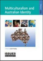 Multiculturalism and Australian identity / edited by Justin Healey.