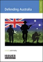 Defending Australia / editied by Justin Healey.