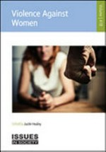 Violence against women / edited by Justin Healey.