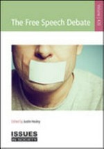 The free speech debate / edited by Justin Healey.