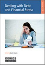 Dealing with debt and financial stress / edited by Justin Healey.