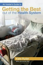 An insider's guide to getting the best out of the health system / Kate Ryder ; illustrations by Liz Mackie.