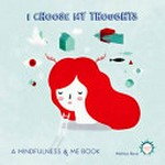 I choose my thoughts / Melissa Reve.