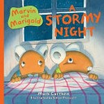 Marvin and Marigold : a stormy night / Mark Carthew ; illustrated by Simon Prescott.