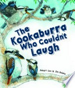 The kookaburra who couldn't laugh / Robert Cox & Jim Robins.