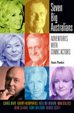Seven big Australians : adventures with comic actors / Anne Pender.