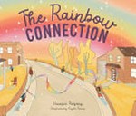 The rainbow connection / Vanessa Parsons ; illustrated by Angela Perrini.
