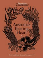 Australia's beating heart : an anthology of traditional bush poetry / edited by Melanie Hall and Susan Carcary.