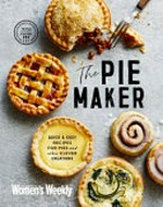 The Australian women's weekly the pie maker / [editorial & food director, Sophia Young].