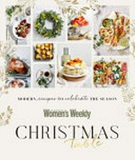 Christmas table / editorial & food director, Sophia Young ; photographer, James Moffatt.