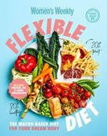 Flexible diet / editorial & food director, Sophia Young.