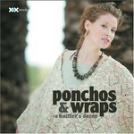 Ponchos & wraps : a knitter's dozen / photographs by Alexis Xenakis.