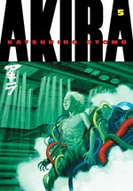 Akira. Book five: Katsuhiro Otomo ; [translation and English-language adaptation, Yoko Umezawa, Jo Duffy].