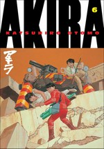 Akira. Book six / Katsuhiro Otomo ; translation and English-language adaptation: Yoko Umezawa, Jo Duffy, Studio Proteus.