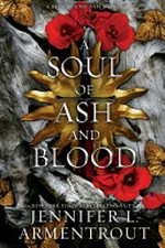 A soul of ash and blood / Jennifer L. Armentrout.