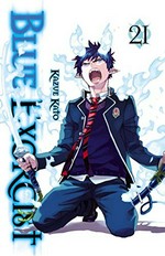 Blue exorcist. 21 / story & art by Kazue Kato ; translation & English adaptation by John Werry ; touch-up art & lettering by John Hunt, Primary Graphix.