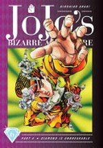 JoJo's bizarre adventure. Part 4, Volume 6 / Diamond is unbreakable. Hirohiko Araki ; translation, Nathan A Collins ; touch-up art & lettering, Mark McMurray.
