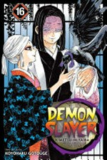 Demon slayer = 16, Undying / Kimetsu no yaiba. story and art by Koyoharu Gotouge ; translation, John Werry ; English adaptation, Stan! ; touch-up art & lettering, John Hunt.
