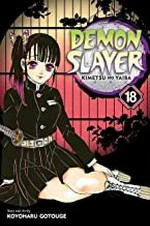 Demon slayer. 18, Kimetsu no yaiba : Assaulted by memories / story and art by Koyoharu Gotōge ; translation, John Werry ; English adaptation, Stan! ; touch-up art & lettering, John Hunt.