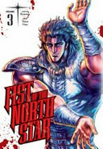 Fist of the North Star. Volume 3 / story by Buronson ; art by Tetsuo Hara ; translation: Joe Yamazaki ; touch-up art & lettering: John Hunt.